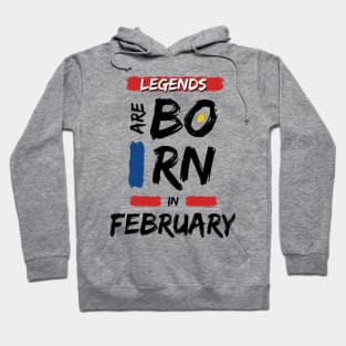 Legends are Born in February (BLACK Font) T-Shirt Hoodie